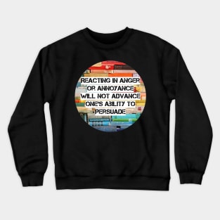 Reacting in anger or annoyance Crewneck Sweatshirt